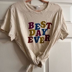“Best Day Ever” T-Shirt Slightly cropped